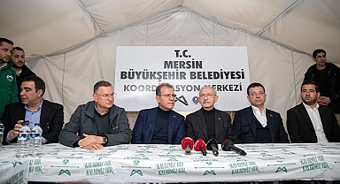 Kılıçdaroğlu, Mersin Büyükşehir'in Hatay'daki çadırkentini ziyaret etti