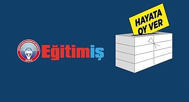 Eğitim-İş, 14 Mayıs seçimlerine dair tutumunu açıkladı