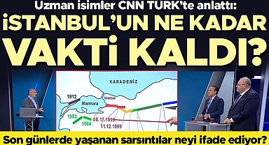 Olası Marmara depremi ve Türkiye'nin deprem gerçeği... Uzman isimlerden CNN TÜRK'te dikkat çeken açıklamalar