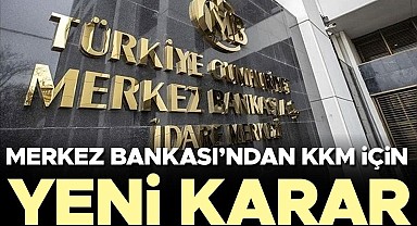 Merkez Bankası'ndan KKM için yeni karar
