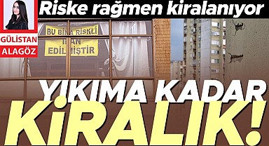 Yıkıma kadar kiralık... Dönüşüme girecek evler riske rağmen kiralanıyor