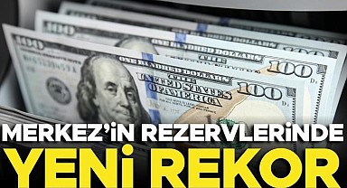 Merkez Bankası'nın rezervlerinde yeni rekor