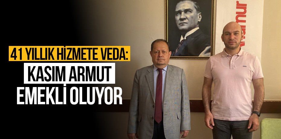 41 yıllık hizmete veda: Kasım Armut emekli oluyor
