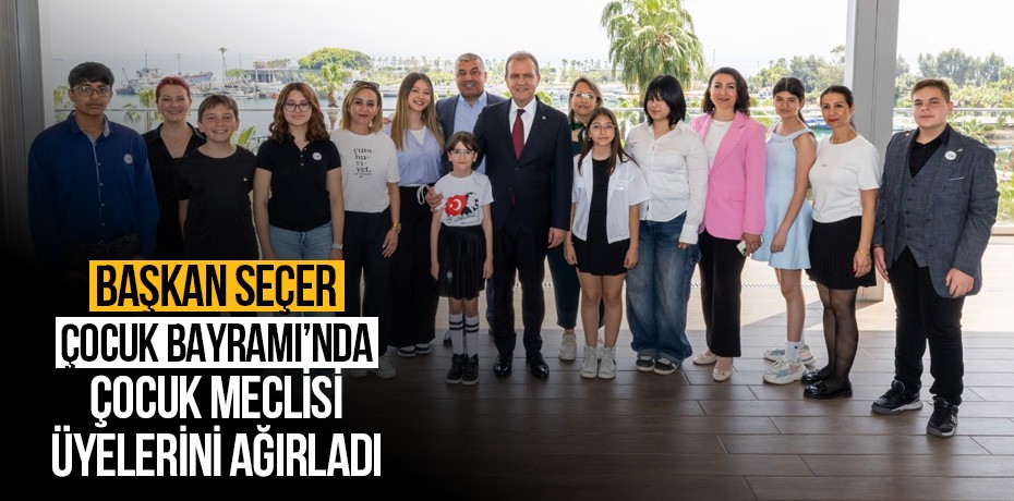 Başkan Seçer, Çocuk Bayramı'nda Çocuk Meclisi üyelerini ağırladı