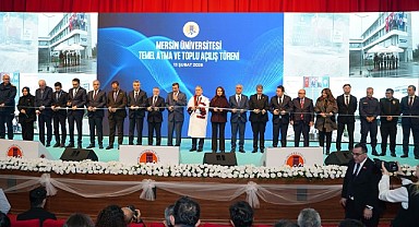 Mersin Üniversitesi’nde toplu açılış ve temel atma töreni