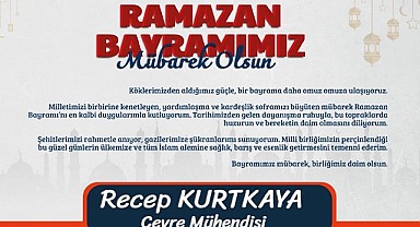 Çevre Mühendisi Recep Kurtkaya’dan Ramazan Bayramı Mesajı