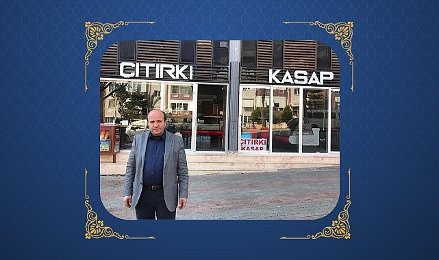 Çıtırkı Kasap Sahibi Mehmet Çıtırkı’dan Ramazan Bayramı Mesajı