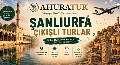 Şanlıurfa Çıkışlı Turlar İle Yurt Dışı Seçenekleri